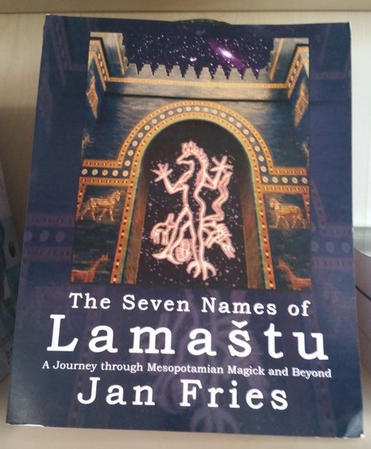 The Seven Names of Lamastu: A Journey Through Mesopotamian Magic