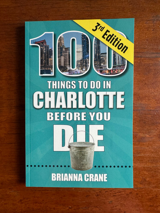 100 Things to do in Charlotte Before You Die