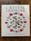 Crystal Gridwork: The Power of Crystals and Sacred Geometry