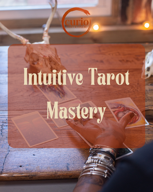 Intuitive Tarot Mastery Saturdays 3/14 - 5/16 at 2pm