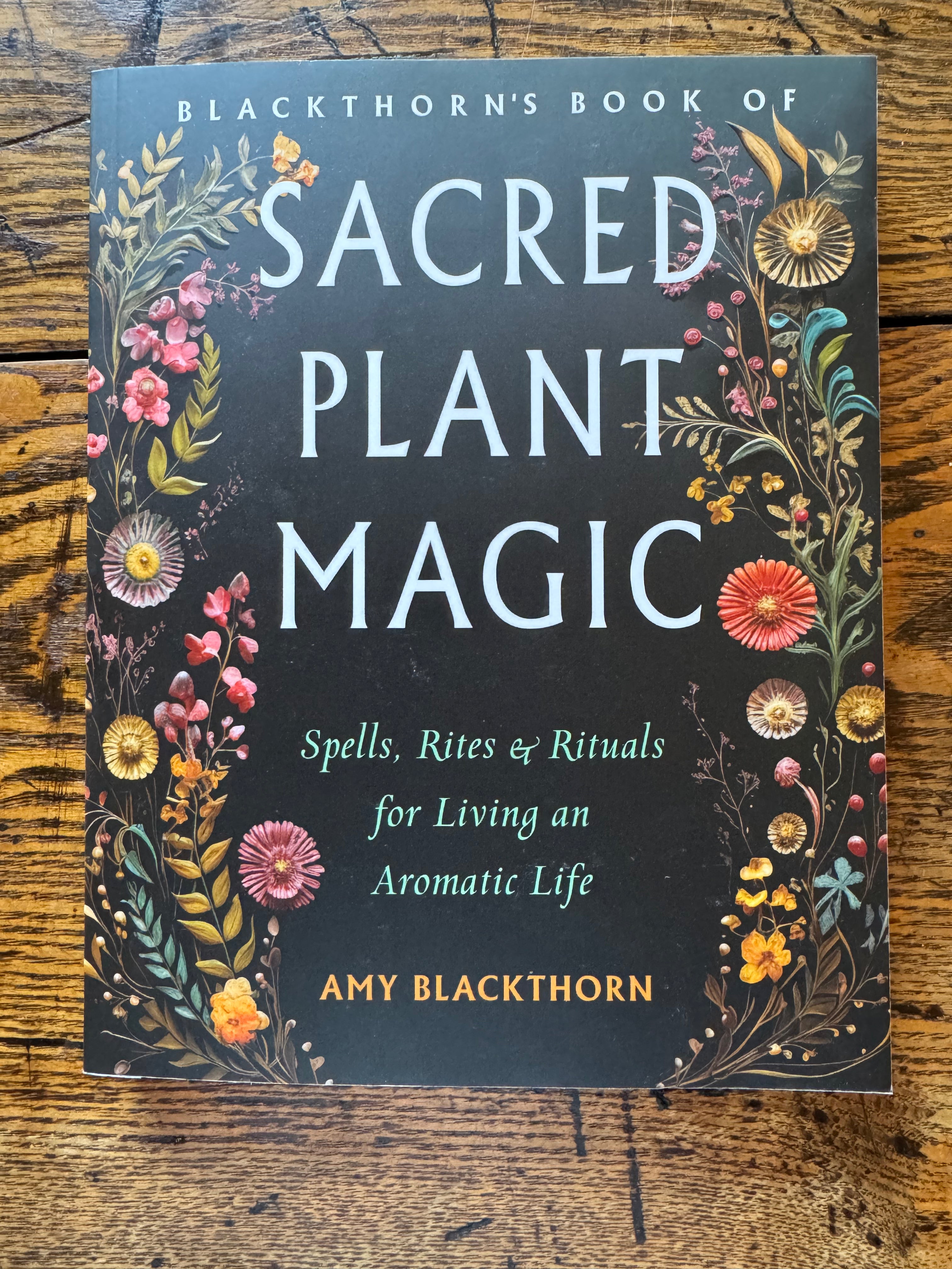 Blackthorn’s Book of Sacred Plant Magic