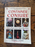 Container Conjure: Crafting Magic with Jars, Bottles, & More