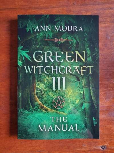 Green Witchcraft III : The Manual