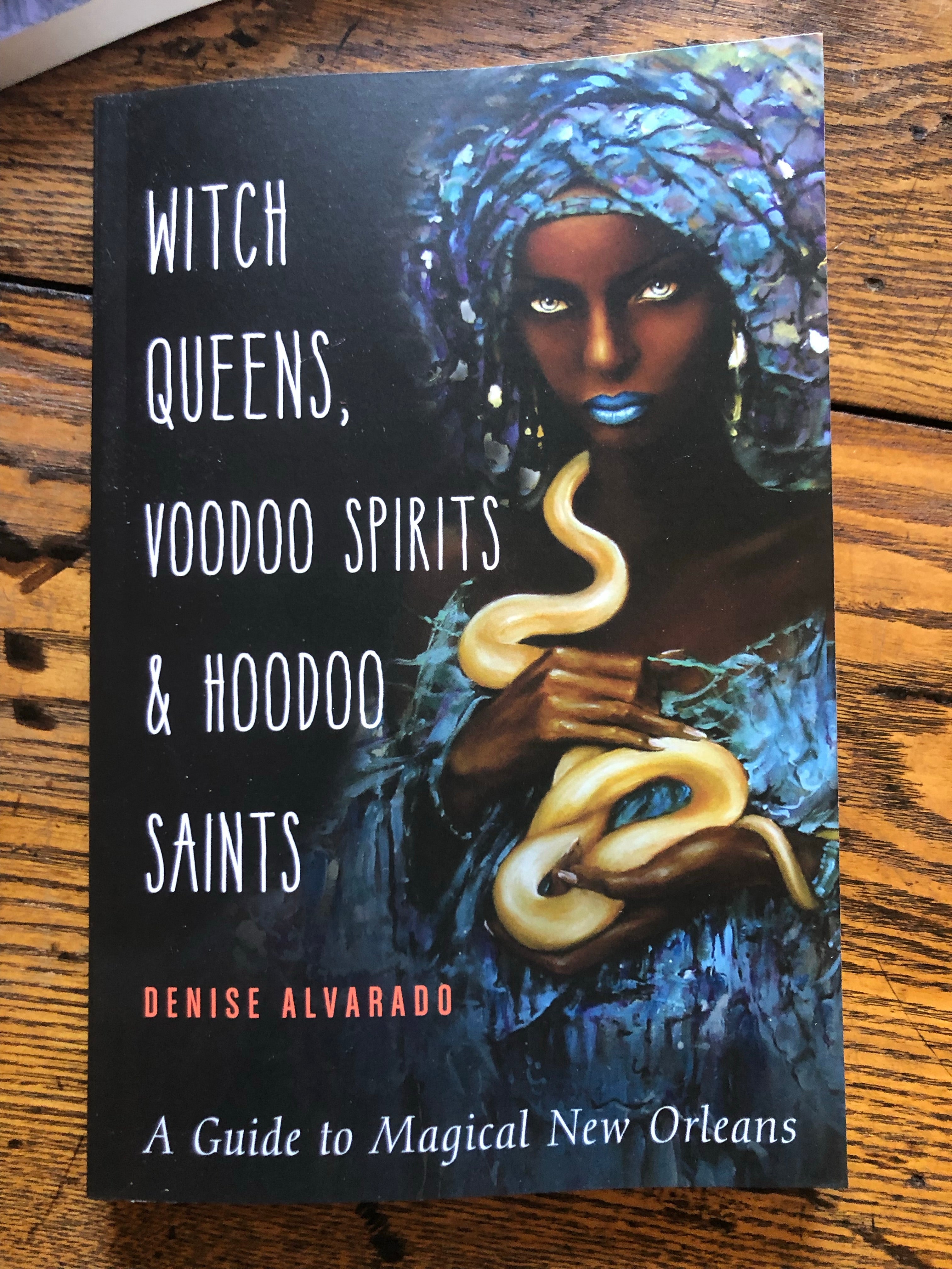 Witch Queens, Voodoo Spirits, & Hoodoo Saints